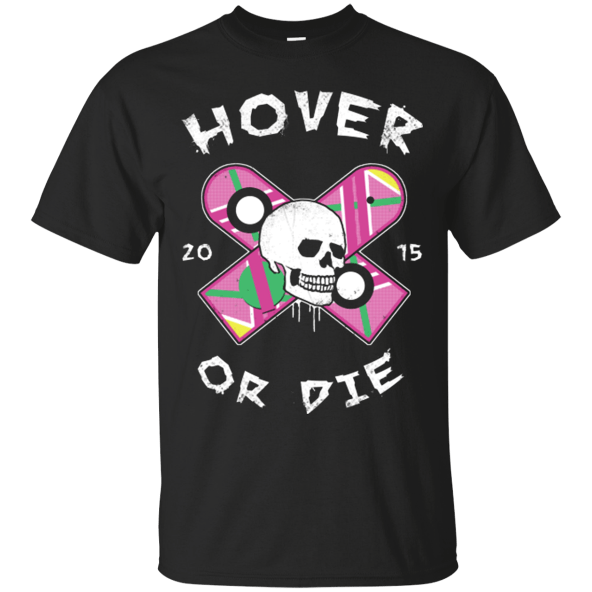 T-Shirts Black / Small Hover Or Die T-Shirt