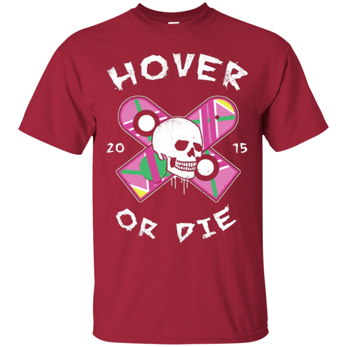 T-Shirts Cardinal / Small Hover Or Die T-Shirt
