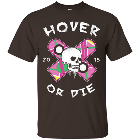 T-Shirts Dark Chocolate / Small Hover Or Die T-Shirt