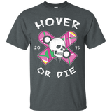T-Shirts Dark Heather / Small Hover Or Die T-Shirt