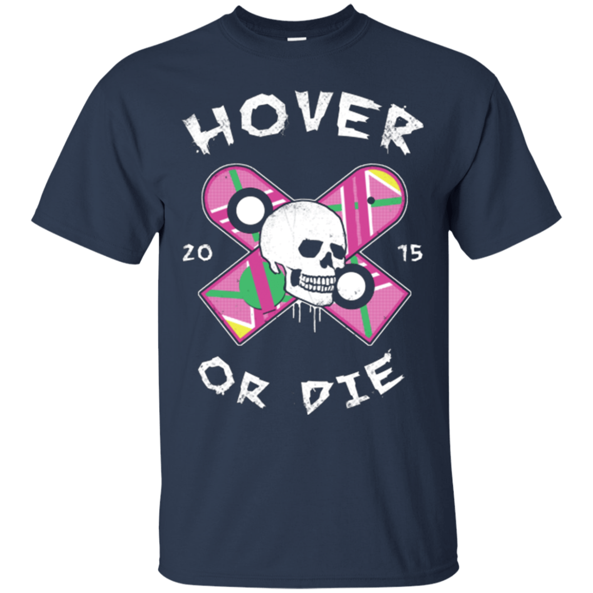 T-Shirts Navy / Small Hover Or Die T-Shirt