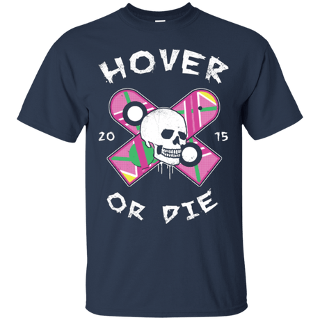 T-Shirts Navy / Small Hover Or Die T-Shirt