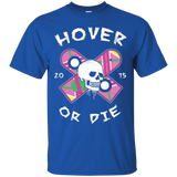 T-Shirts Royal / Small Hover Or Die T-Shirt