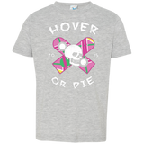 T-Shirts Heather / 2T Hover Or Die Toddler Premium T-Shirt