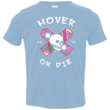 T-Shirts Light Blue / 2T Hover Or Die Toddler Premium T-Shirt