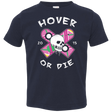T-Shirts Navy / 2T Hover Or Die Toddler Premium T-Shirt