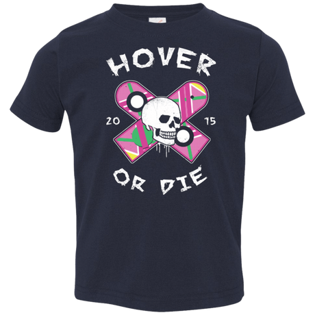 T-Shirts Navy / 2T Hover Or Die Toddler Premium T-Shirt