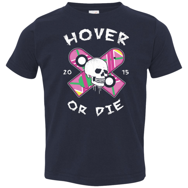 T-Shirts Navy / 2T Hover Or Die Toddler Premium T-Shirt