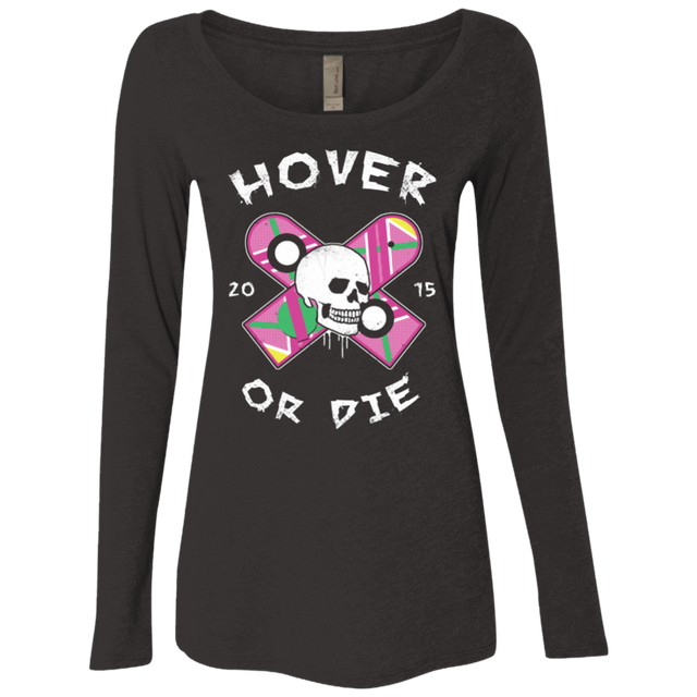 T-Shirts Vintage Black / Small Hover Or Die Women's Triblend Long Sleeve Shirt