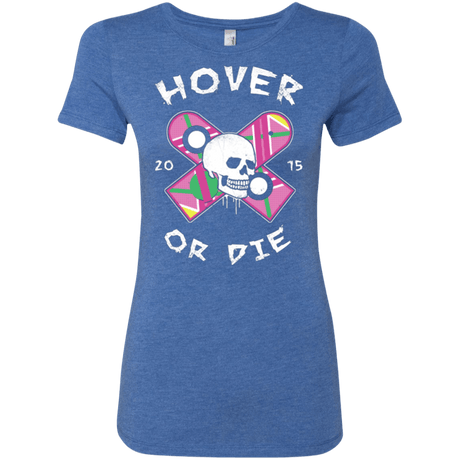 T-Shirts Vintage Royal / Small Hover Or Die Women's Triblend T-Shirt