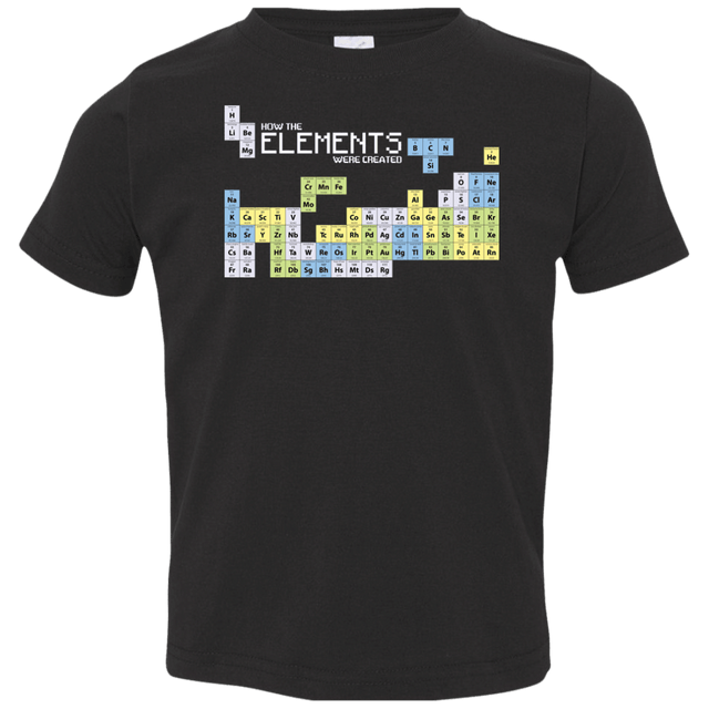 T-Shirts Black / 2T How The Elements Were Made Toddler Premium T-Shirt