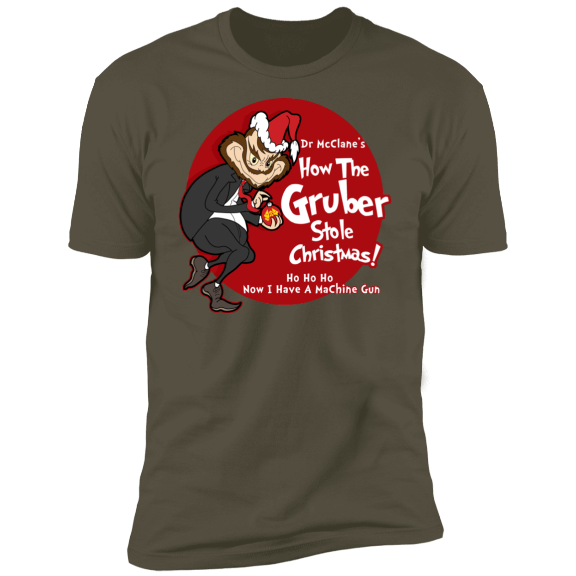 T-Shirts Military Green / S How the Gruber Stole Christmas Men's Premium T-Shirt