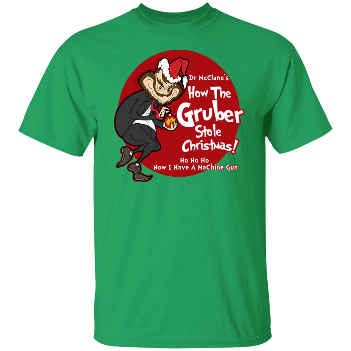 T-Shirts Irish Green / S How the Gruber Stole Christmas T-Shirt