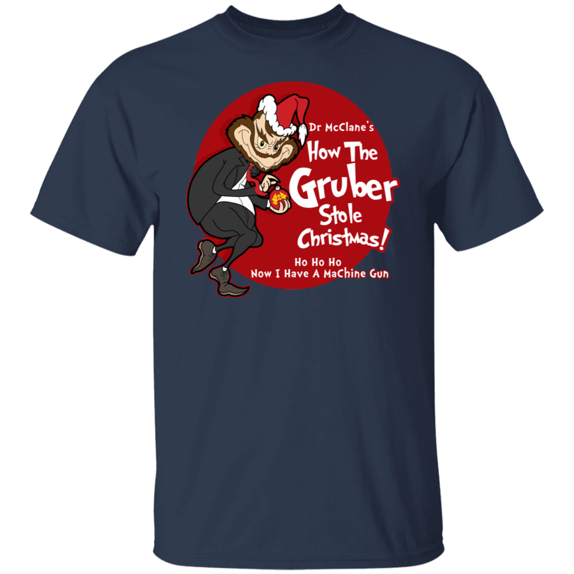 T-Shirts Navy / S How the Gruber Stole Christmas T-Shirt