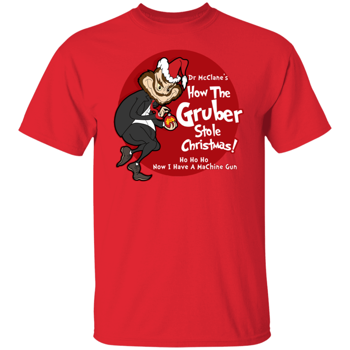 T-Shirts Red / S How the Gruber Stole Christmas T-Shirt