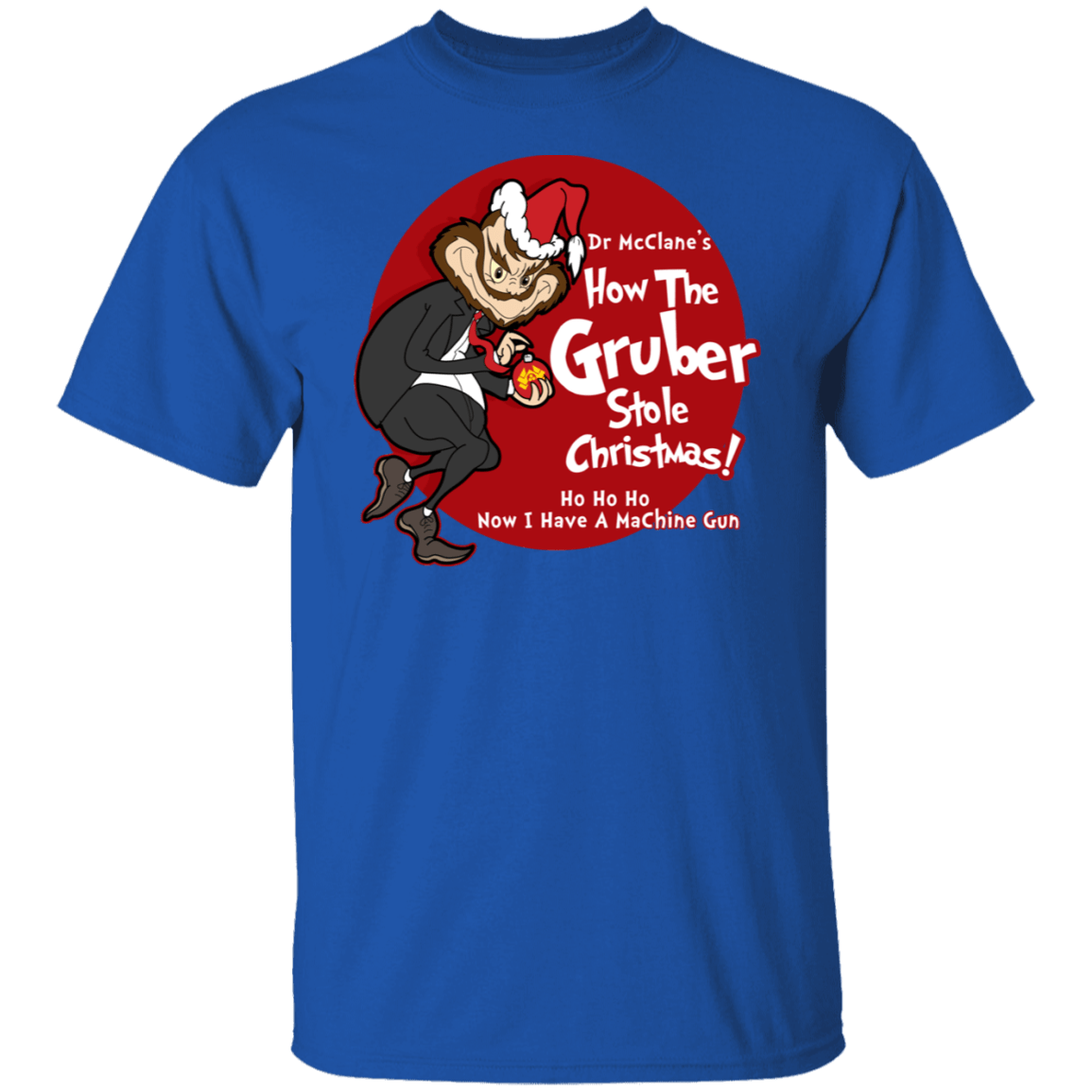T-Shirts Royal / S How the Gruber Stole Christmas T-Shirt