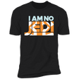 T-Shirts Black / X-Small I Am No Jedi Men's Premium T-Shirt