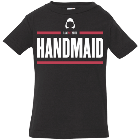 T-Shirts Black / 6 Months I Am Not Your Handmaid Infant Premium T-Shirt