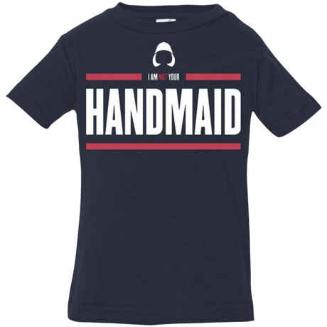T-Shirts Navy / 6 Months I Am Not Your Handmaid Infant Premium T-Shirt