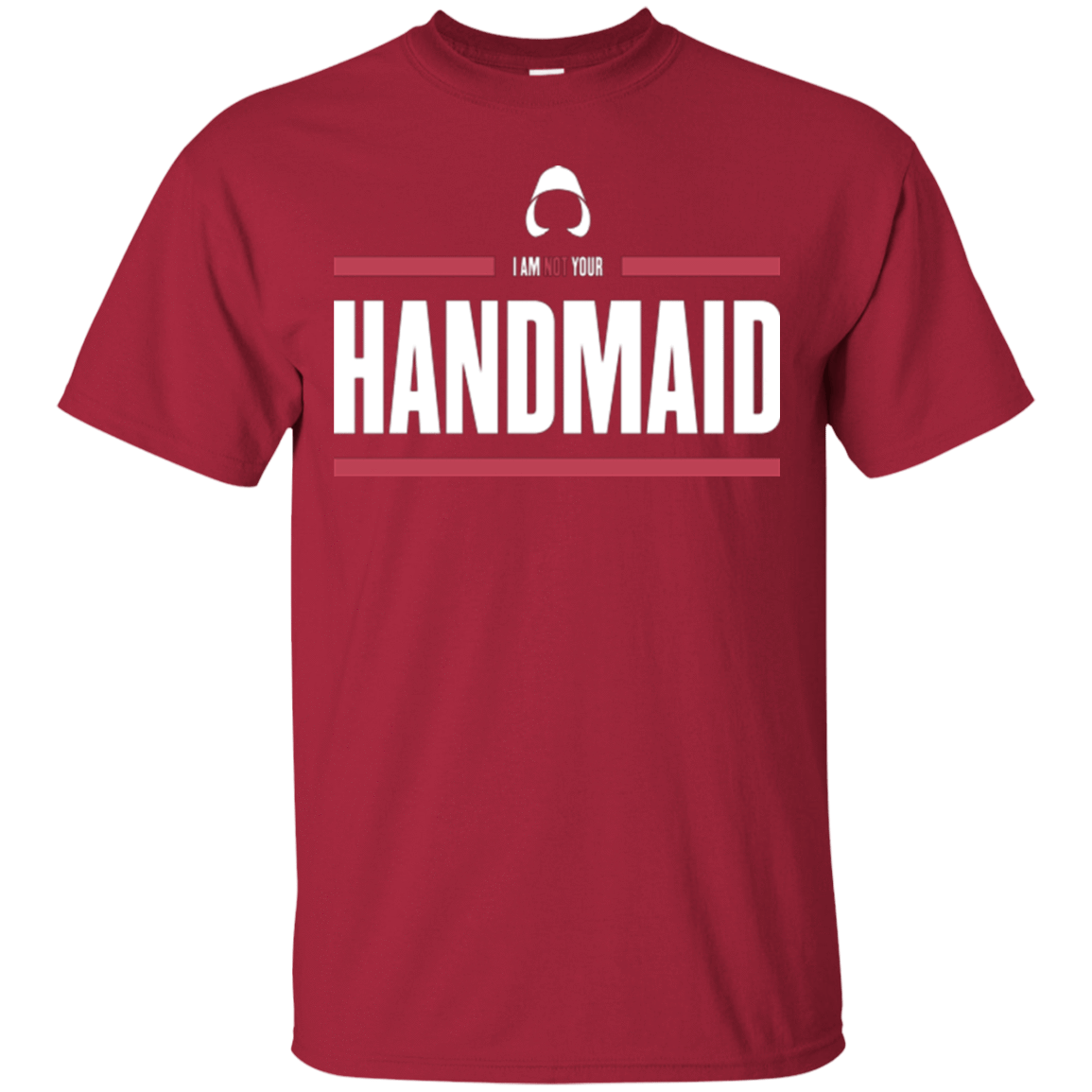 T-Shirts Cardinal / Small I Am Not Your Handmaid T-Shirt