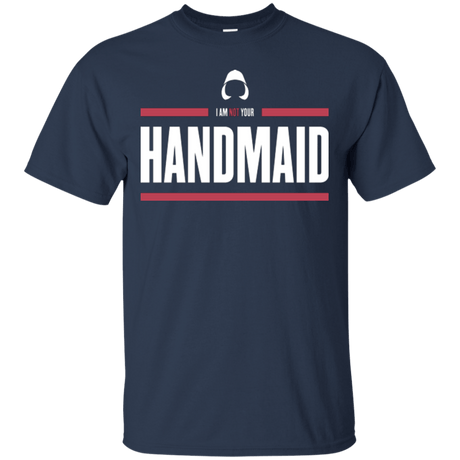 T-Shirts Navy / Small I Am Not Your Handmaid T-Shirt