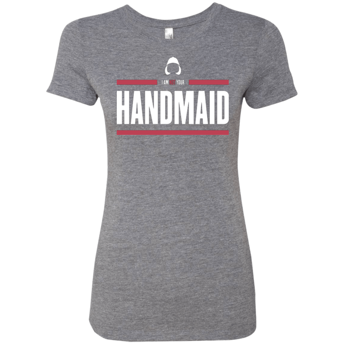 T-Shirts Premium Heather / Small I Am Not Your Handmaid Women's Triblend T-Shirt