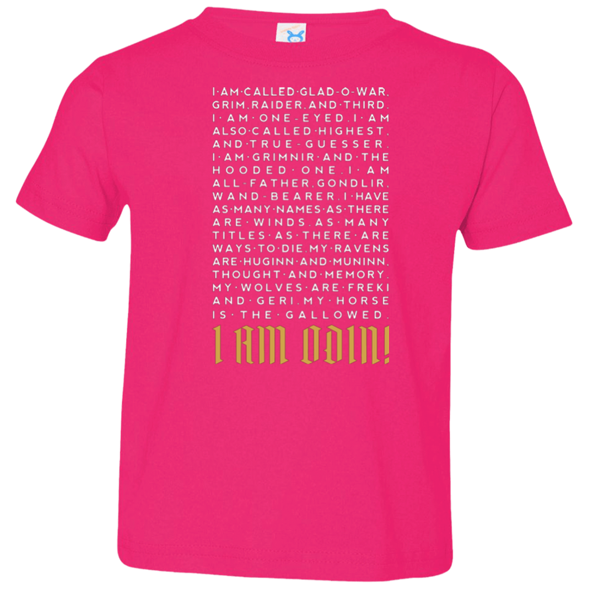 T-Shirts Hot Pink / 2T I am Odin Toddler Premium T-Shirt