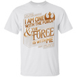 T-Shirts White / S I Am One With The Force T-Shirt