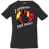 T-Shirts Black / 6 Months I Approve This Shirt Infant PremiumT-Shirt