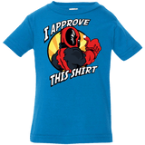 T-Shirts Cobalt / 6 Months I Approve This Shirt Infant PremiumT-Shirt