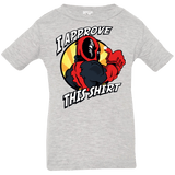 T-Shirts Heather / 6 Months I Approve This Shirt Infant PremiumT-Shirt