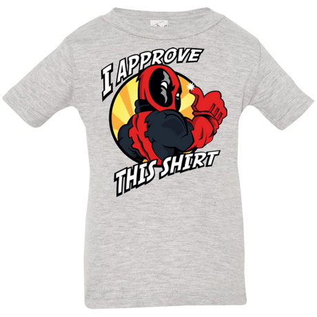 T-Shirts Heather / 6 Months I Approve This Shirt Infant PremiumT-Shirt