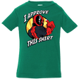 T-Shirts Kelly / 6 Months I Approve This Shirt Infant PremiumT-Shirt