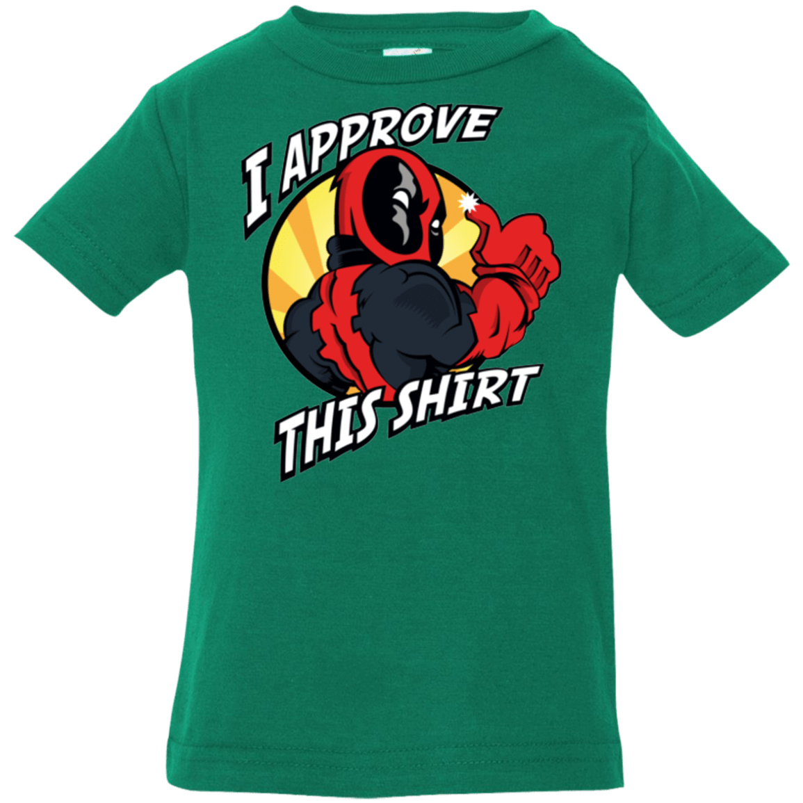 T-Shirts Kelly / 6 Months I Approve This Shirt Infant PremiumT-Shirt