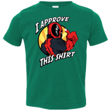 T-Shirts Kelly / 2T I Approve This Shirt Toddler Premium T-Shirt