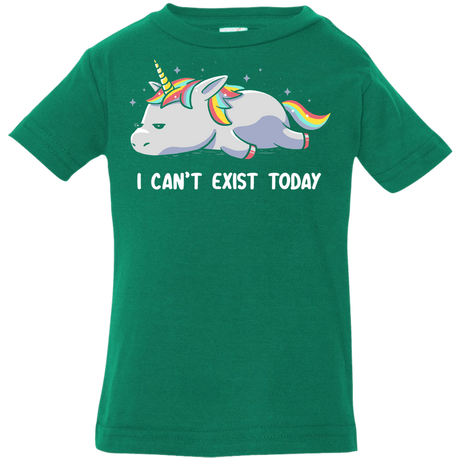 T-Shirts Kelly / 6 Months I Can't Exist Today Infant Premium T-Shirt