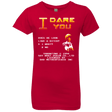 T-Shirts Red / YXS I Dare you Girls Premium T-Shirt