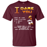 T-Shirts Maroon / Small I Dare you T-Shirt