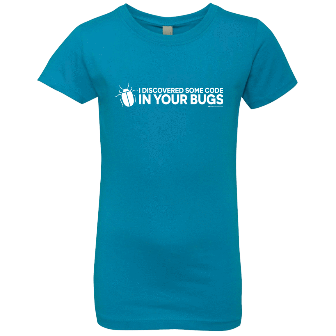 T-Shirts Turquoise / YXS I Discovered Some Code In Your Bugs Girls Premium T-Shirt