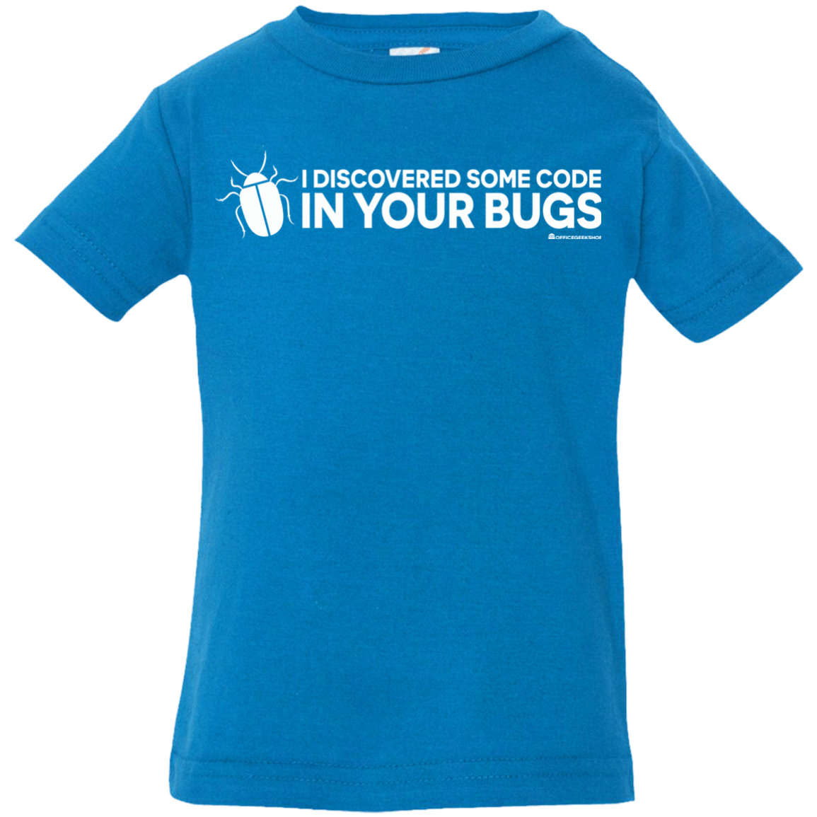 T-Shirts Cobalt / 6 Months I Discovered Some Code In Your Bugs Infant Premium T-Shirt