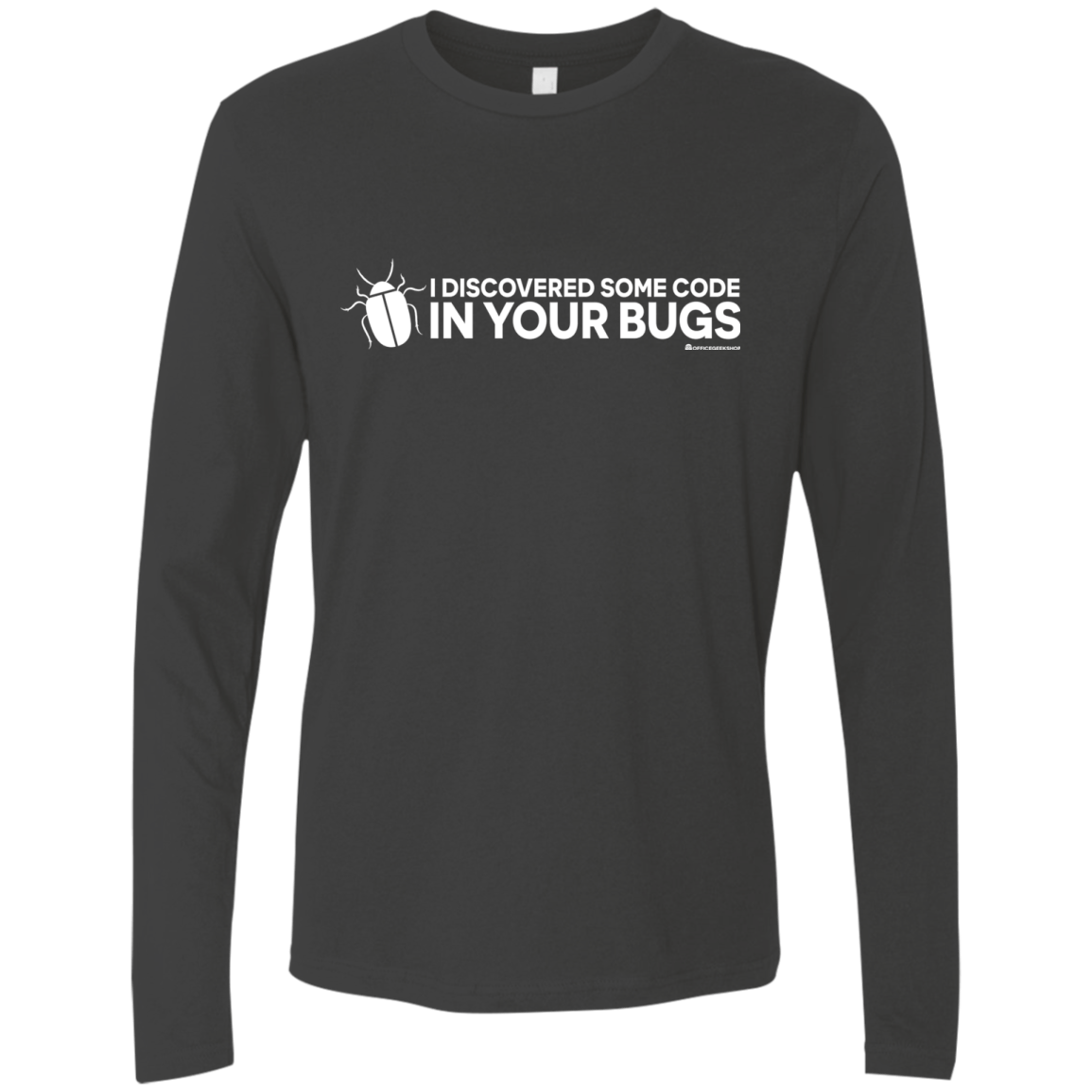 T-Shirts Heavy Metal / Small I Discovered Some Code In Your Bugs Men's Premium Long Sleeve