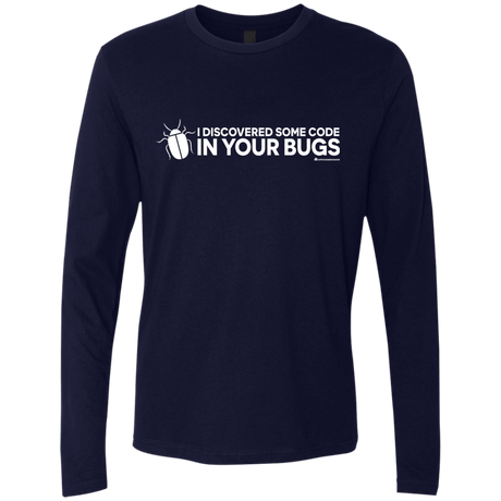 T-Shirts Midnight Navy / Small I Discovered Some Code In Your Bugs Men's Premium Long Sleeve