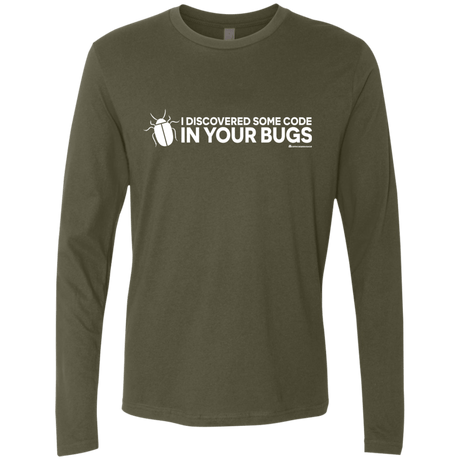 T-Shirts Military Green / Small I Discovered Some Code In Your Bugs Men's Premium Long Sleeve
