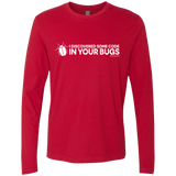 T-Shirts Red / Small I Discovered Some Code In Your Bugs Men's Premium Long Sleeve