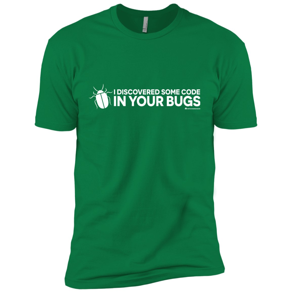 T-Shirts Kelly Green / X-Small I Discovered Some Code In Your Bugs Men's Premium T-Shirt