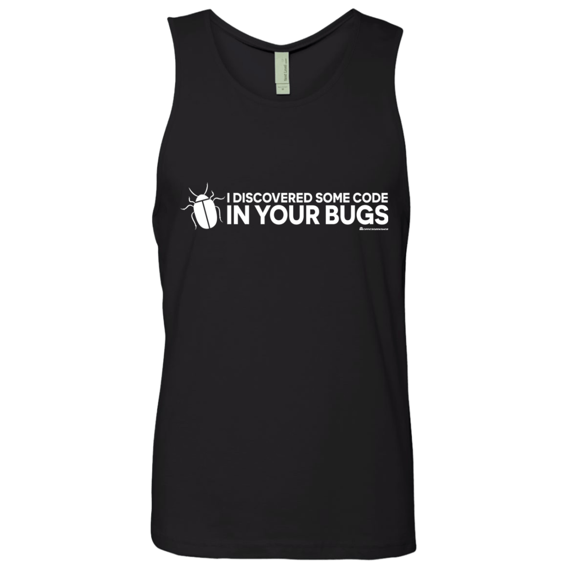 T-Shirts Black / Small I Discovered Some Code In Your Bugs Men's Premium Tank Top