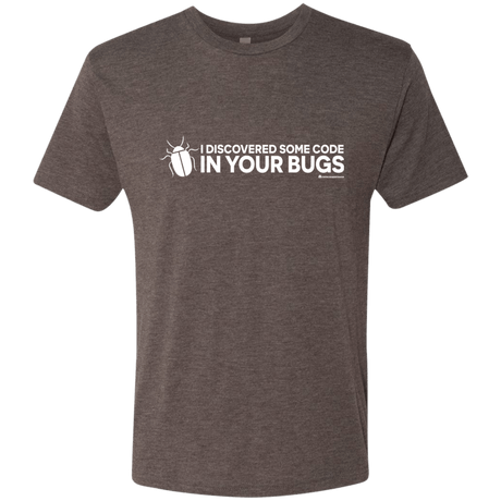 T-Shirts Macchiato / Small I Discovered Some Code In Your Bugs Men's Triblend T-Shirt