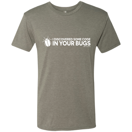 T-Shirts Venetian Grey / Small I Discovered Some Code In Your Bugs Men's Triblend T-Shirt