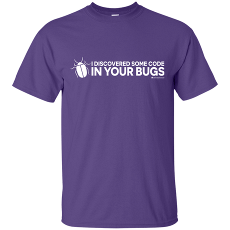 T-Shirts Purple / Small I Discovered Some Code In Your Bugs T-Shirt