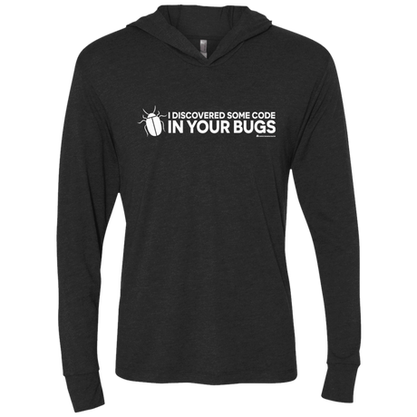 T-Shirts Vintage Black / X-Small I Discovered Some Code In Your Bugs Triblend Long Sleeve Hoodie Tee